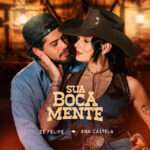 Sua Boca Mente (You’re Still The One)